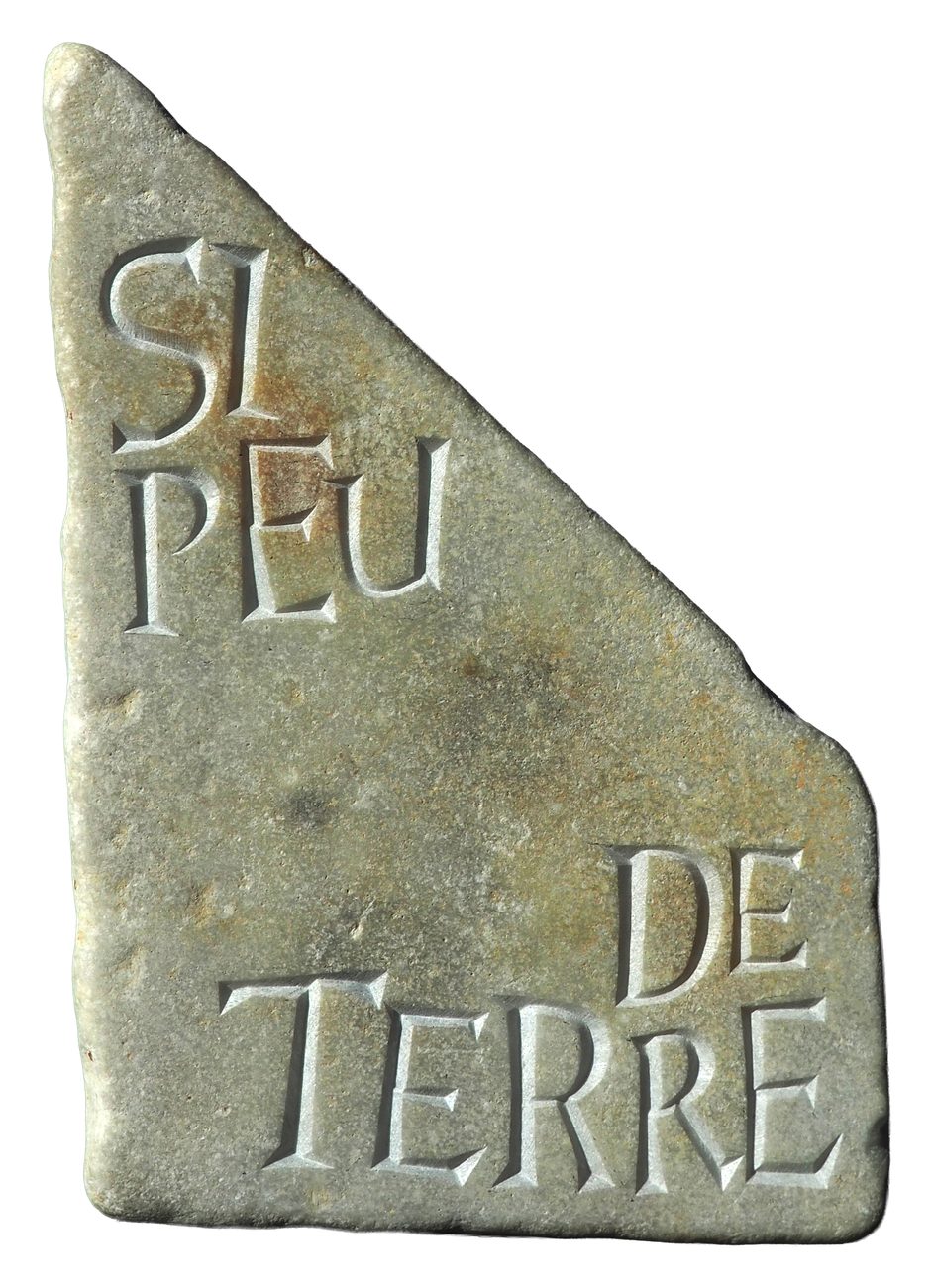 Si peu de terre, marbre gravé
